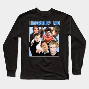 Literraly Me (young Dicaprio) Long Sleeve T-Shirt